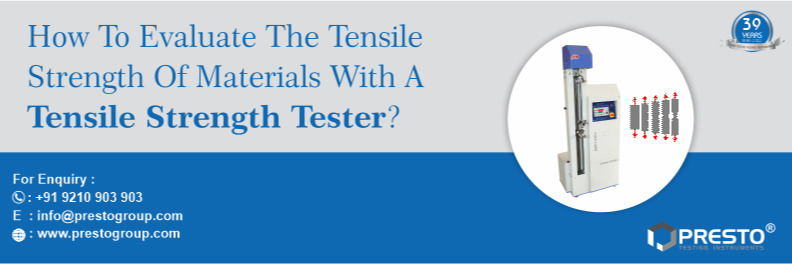 How to evaluate the tensile strength of materials with a tensile strength tester?